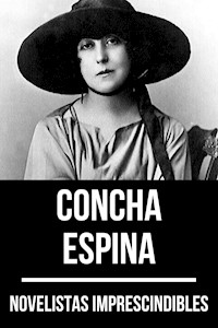 Novelistas Imprescindibles - Concha Espina - Concha Espina - ebook