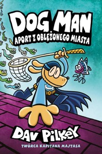 Aport z oblężonego miasta. Dogman. Tom 8 - Dav Pilkey - książka