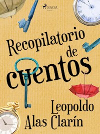Recopilatorio de cuentos - Leopoldo Alas Clarín - ebook