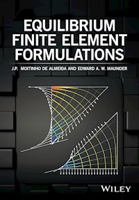 Equilibrium Finite Element Formulations - J. P. Moitinho de Almeida - ebook
