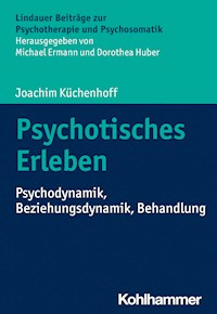 Psychotisches Erleben - Joachim Küchenhoff - ebook