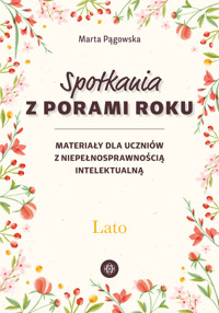 Spotkania z porami roku. Lato. Materiały dla uczniów z niepełnosprawnością intelektualną - MARTA PĄGOWSKA - książka