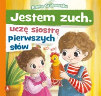 Jestem zuch, uczę siostrę pierwszych słów - Aneta Grabowska - książka