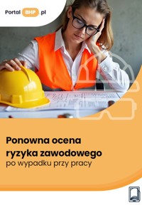 Ponowna ocena ryzyka zawodowego po wypadku przy pracy - Anna Słowińska - ebook