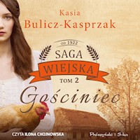 Saga wiejska. Gościniec - Kasia Bulicz-Kasprzak - ebook + audiobook + książka