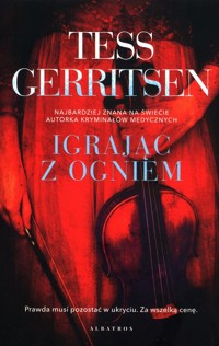 Igrając z ogniem - Tess Gerritsen - ebook + książka