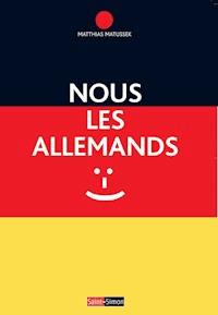Nous les Allemands - Matthias Matussek - ebook