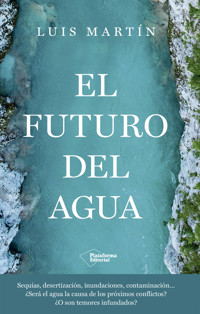 El futuro del agua - Luis Martín - ebook