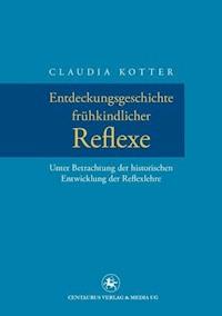 Entdeckungsgeschichte frühkindlicher Reflexe - Claudia Kotter - ebook