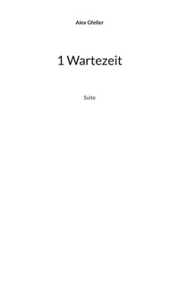 1 Wartezeit - Alex Gfeller - ebook