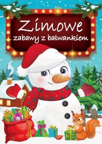 Zimowe zabawy z bałwankiem -  - książka