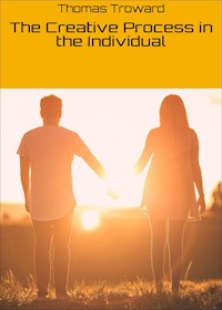 The Creative Process in the Individual - thomas  troward - ebook