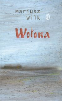 Wołoka - Mariusz Wilk - ebook + książka