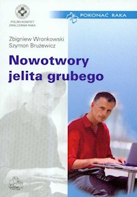 Nowotwory jelita grubego - Wronkowski Zbigniew, Brużewicz Szymon - książka