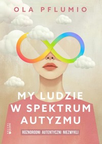 My ludzie w spektrum autyzmu - Pflumio Aleksandra - książka