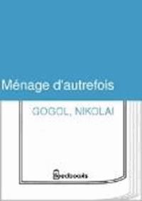 Ménage d'autrefois - Nikolai Gogol - darmowy ebook