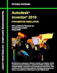 Autodesk Inventor 2019 - Dynamische Simulation - Christian Schlieder - ebook
