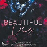 Beautiful lies - AT. Michalak, Bartosz Pankowski - ebook + audiobook + książka