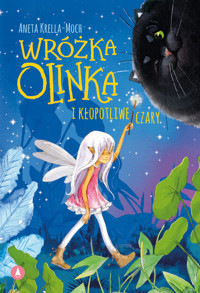 Wróżka Olinka i kłopotliwe czary - Krella-Moch Aneta - audiobook + książka