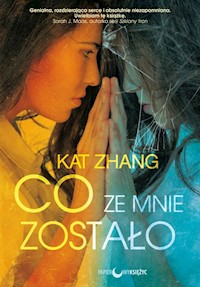 Co ze mnie zostało - Zhang Kat - książka