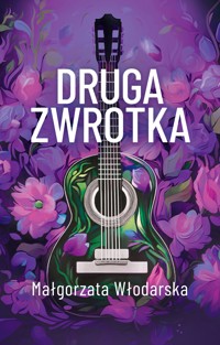 Druga zwrotka - Małgorzata Włodarska - ebook + książka