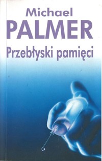 Przebłyski pamięci - Michael Palmer - ebook