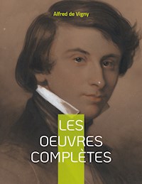 Les Oeuvres complètes - Alfred de Vigny - ebook