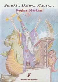 Smoki Dziwy Czary - Markun Regina - książka