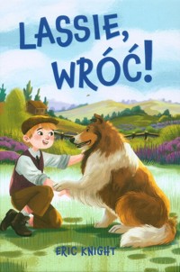 Lassie, wróć! - Eric Knight - ebook + książka