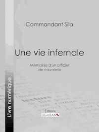 Une vie infernale - Ligaran - ebook