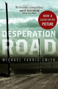 Desperation Road : Now a Major film release 2023 - Michael Farris Smith - ebook