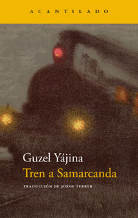 Tren a Samarcanda - Guzel Yájina - ebook