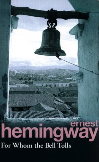 For Whom the Bell Tolls - Ernest Hemingway - książka