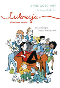 Lukrecja stawia na swoim - Anne Goscinny - ebook + audiobook + książka