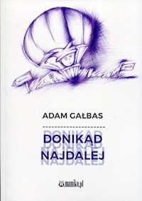 Donikąd najdalej - Gałbas Adam - książka