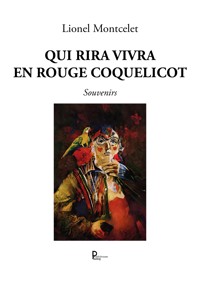Qui rira vivra en rouge coquelicot - Lionel Montcelet - ebook