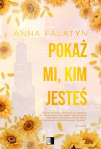 Pokaż mi, kim jesteś - Falatyn Anna - ebook + audiobook + książka