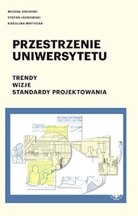 Przestrzenie uniwersytetu - Sikorski Michał, Jackowski Stefan, Matysiak Karolina - książka