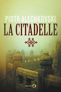 La Citadelle - Piotr Alechkovski - ebook