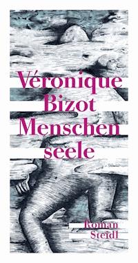 Menschenseele - Véronique Bizot - ebook