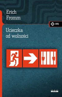 Ucieczka od wolności - Erich Fromm - książka
