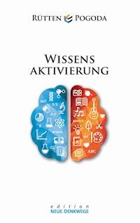 Wissensaktivierung - Neue Denkwege - Armin Rütten - ebook