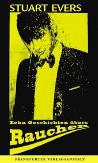 Zehn Geschichten übers Rauchen - Stuart Evers - ebook
