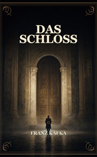 Das Schloß - Franz Kafka - ebook