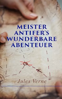Meister Antifer's wunderbare Abenteuer - Jules Verne - ebook