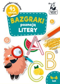 Kapitan nauka Bazgraki poznają litery 4-6 lat - zbiorowa praca - książka