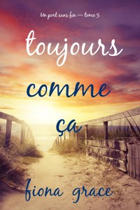 Toujours comme ça (Un port sans fin — tome 5) - Fiona Grace - ebook