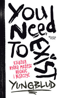 You Need To Exist. Książka, którą możesz kochać i niszczyć - Yungblud - książka