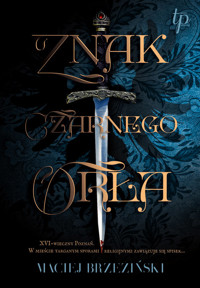 Znak czarnego orła - Brzeziński Maciej - ebook + książka