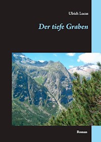 Der tiefe Graben - Ulrich Lucas - ebook